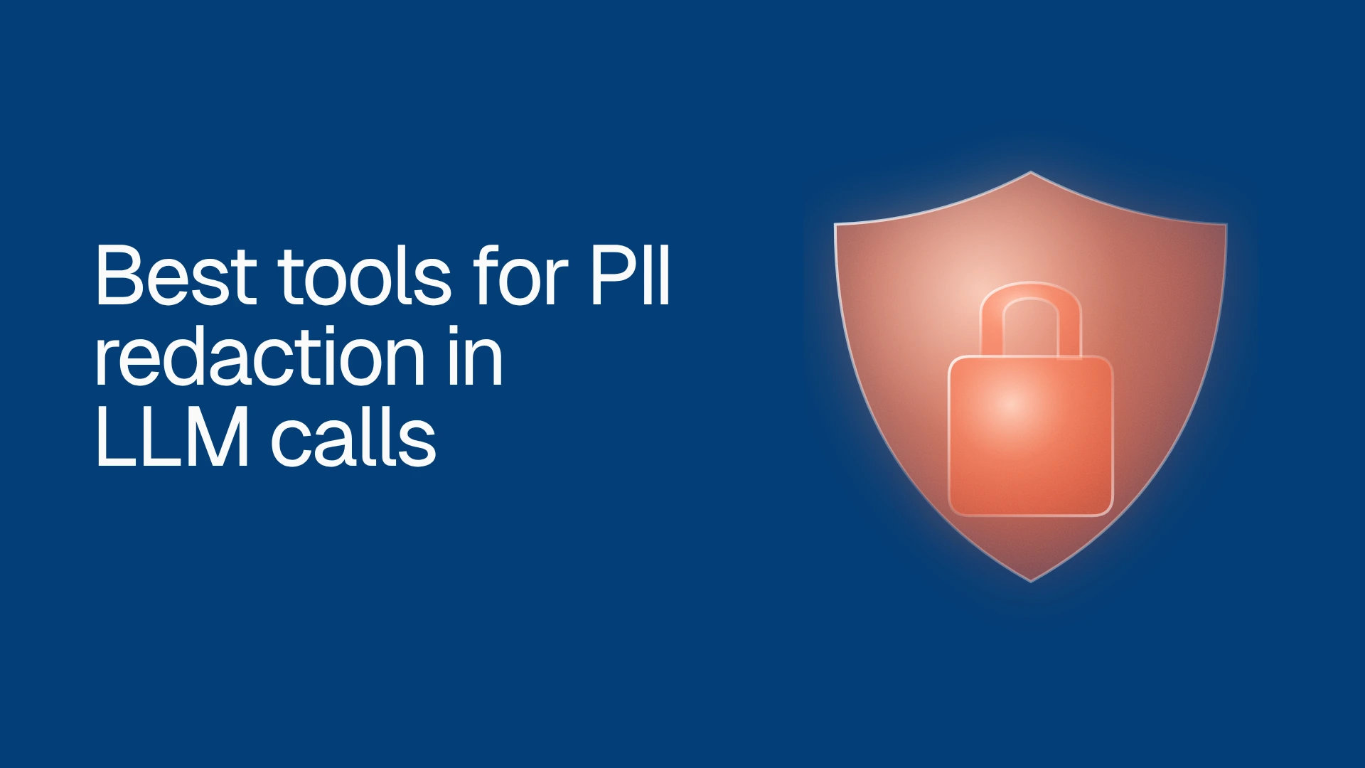9 Best Tools for PII Redaction in LLM Calls (2026)