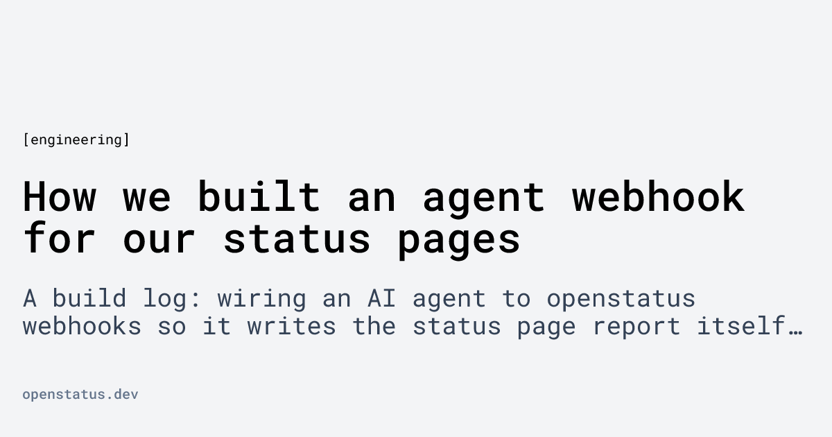 How we built an agent webhook for our status pages