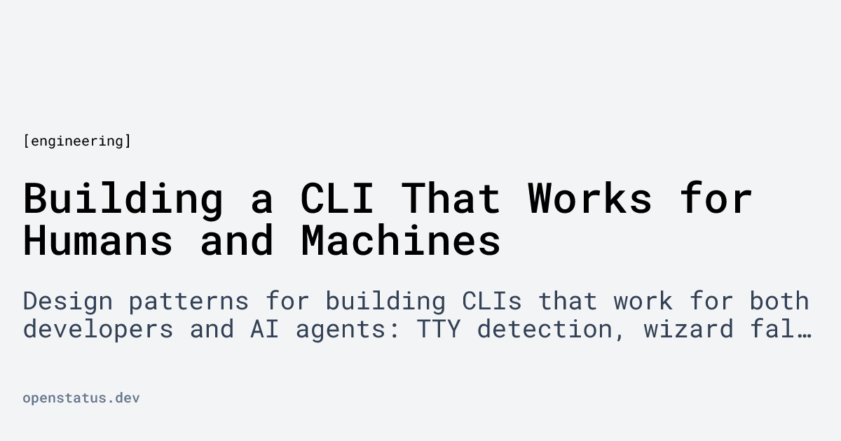 Building a CLI That Works for Humans and Machines