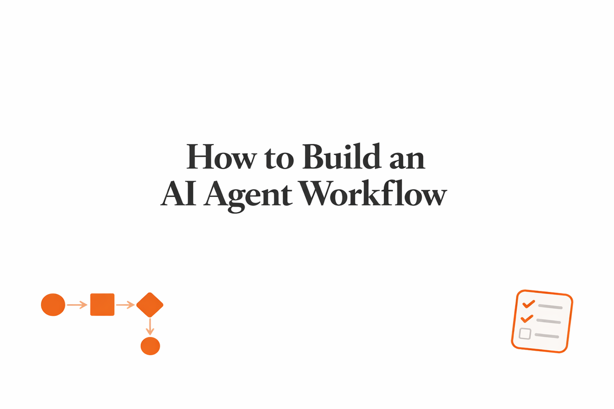 How to Build an AI Agent Workflow for Business Teams