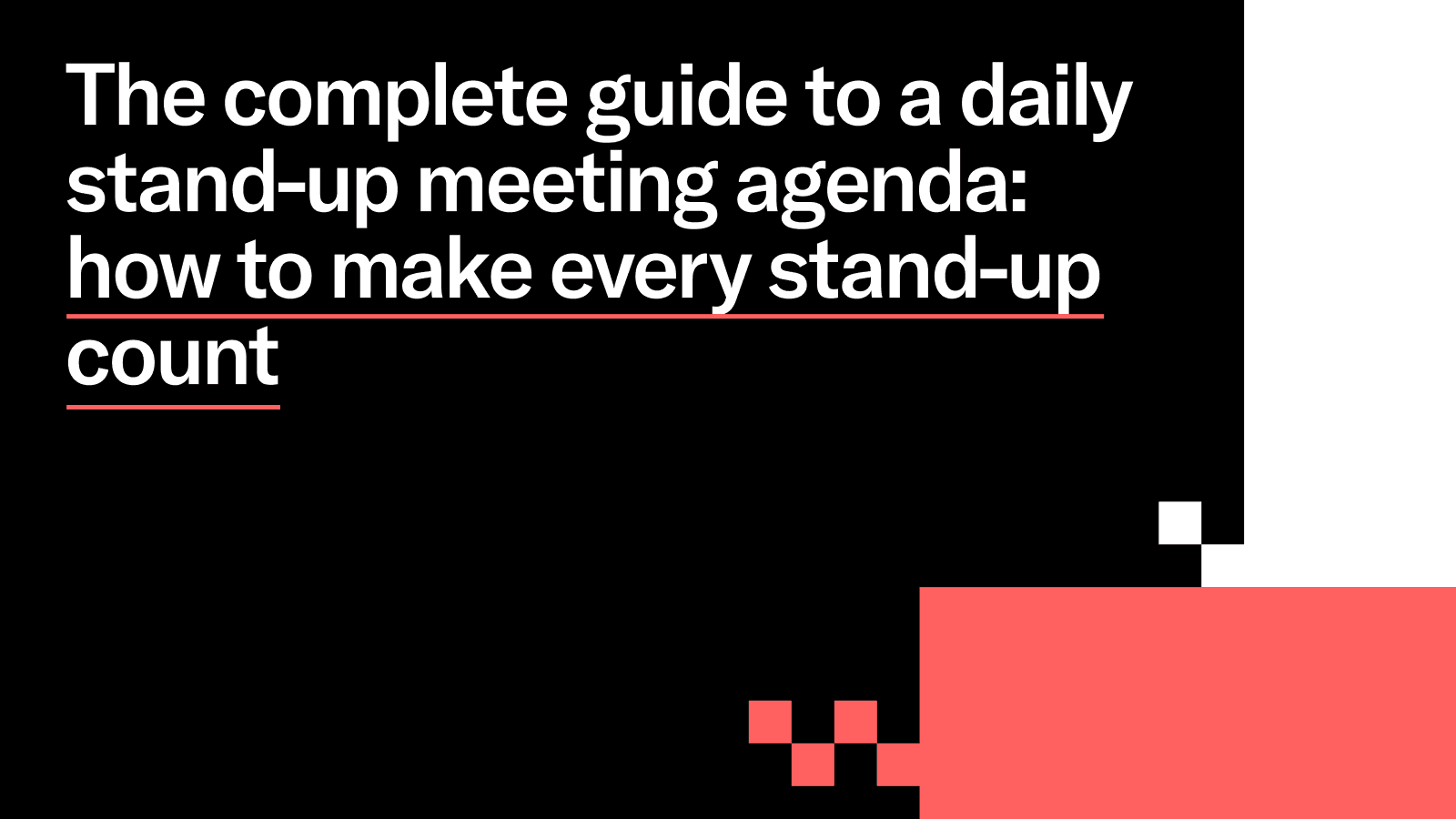 Your go-to daily standup agenda and how to actually make it work