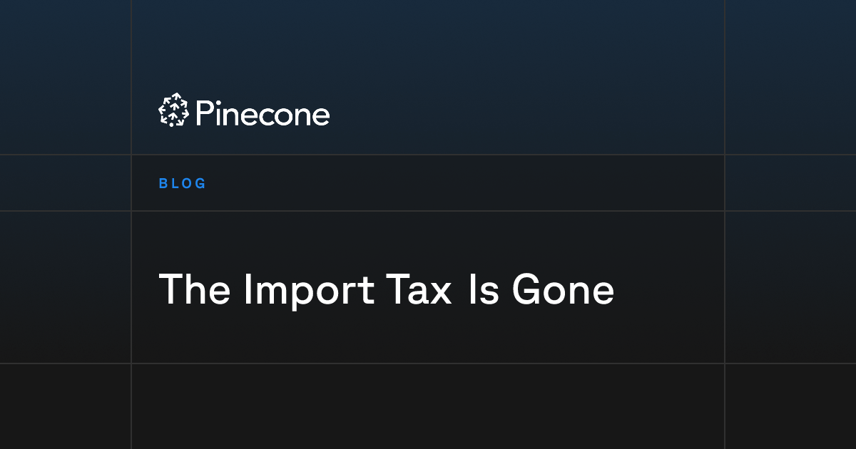 The Import Tax Is Gone