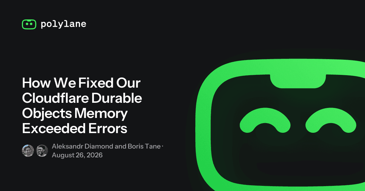 How We Fixed Our Cloudflare Durable Objects Memory Exceeded Errors