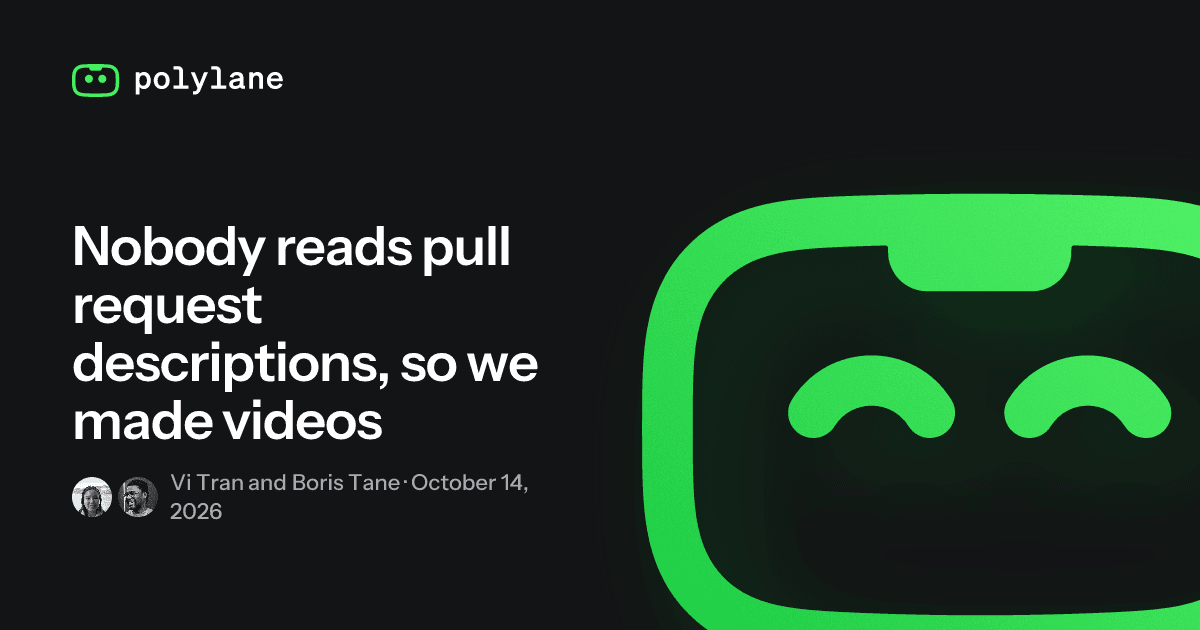 Nobody reads pull request descriptions, so we made videos