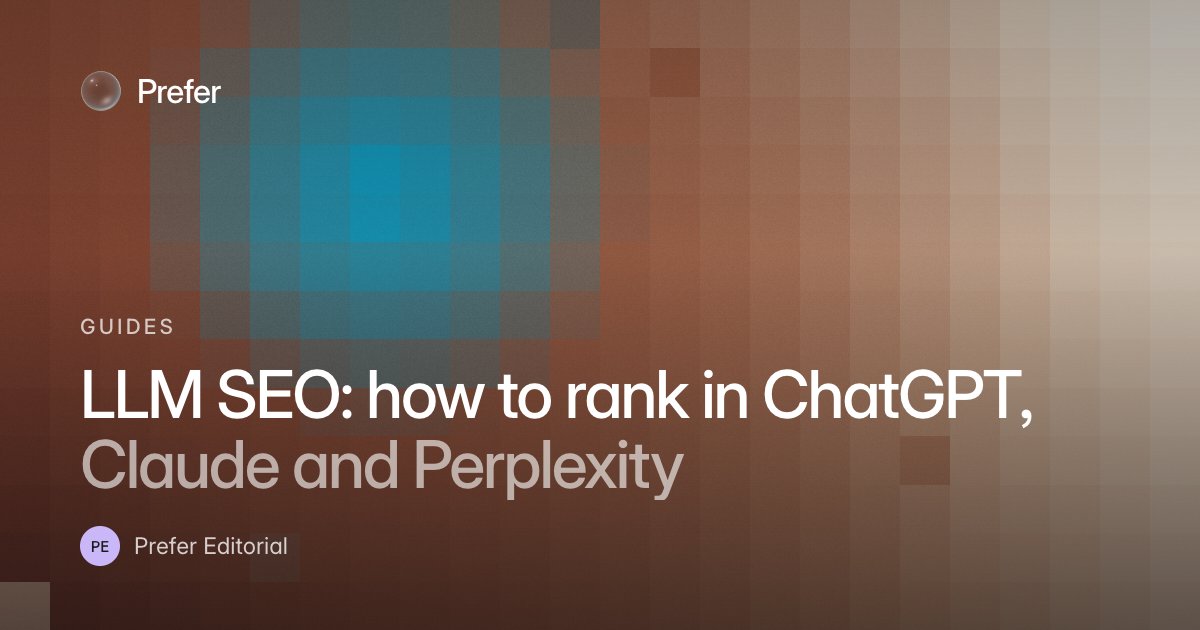 LLM SEO: how to rank in ChatGPT, Claude and Perplexity