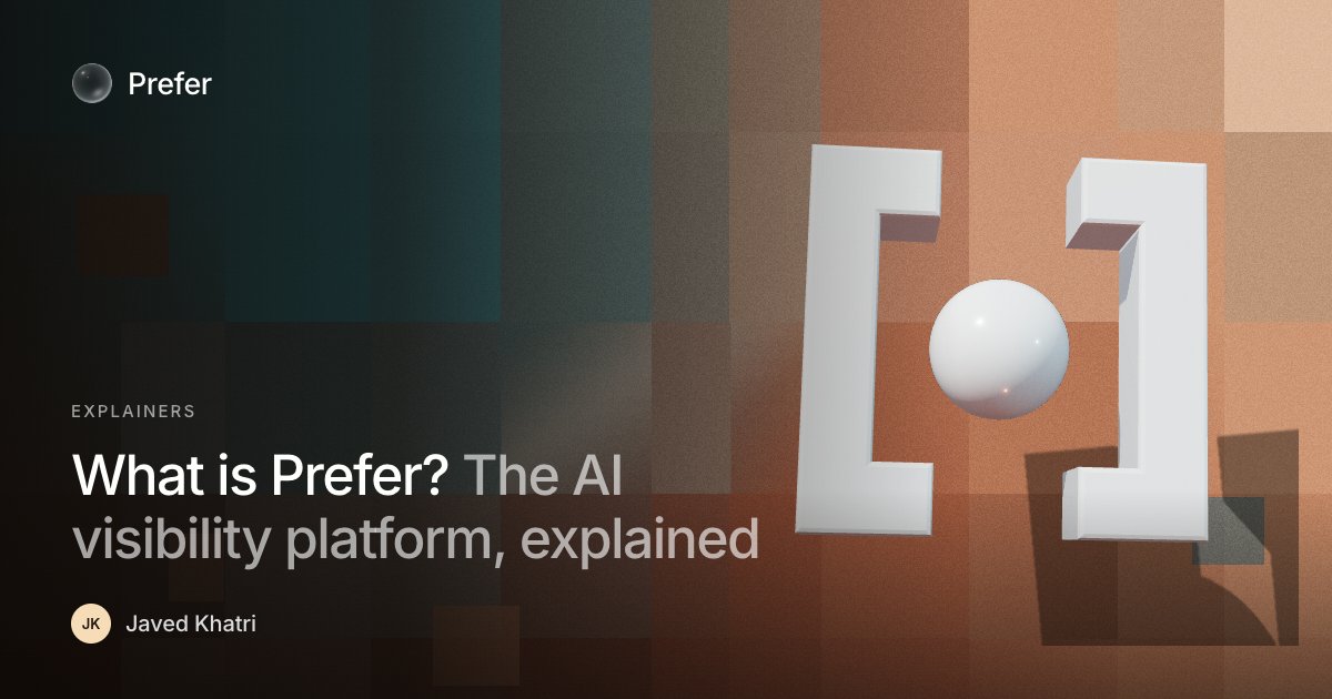 What is Prefer? The AI visibility platform, explained