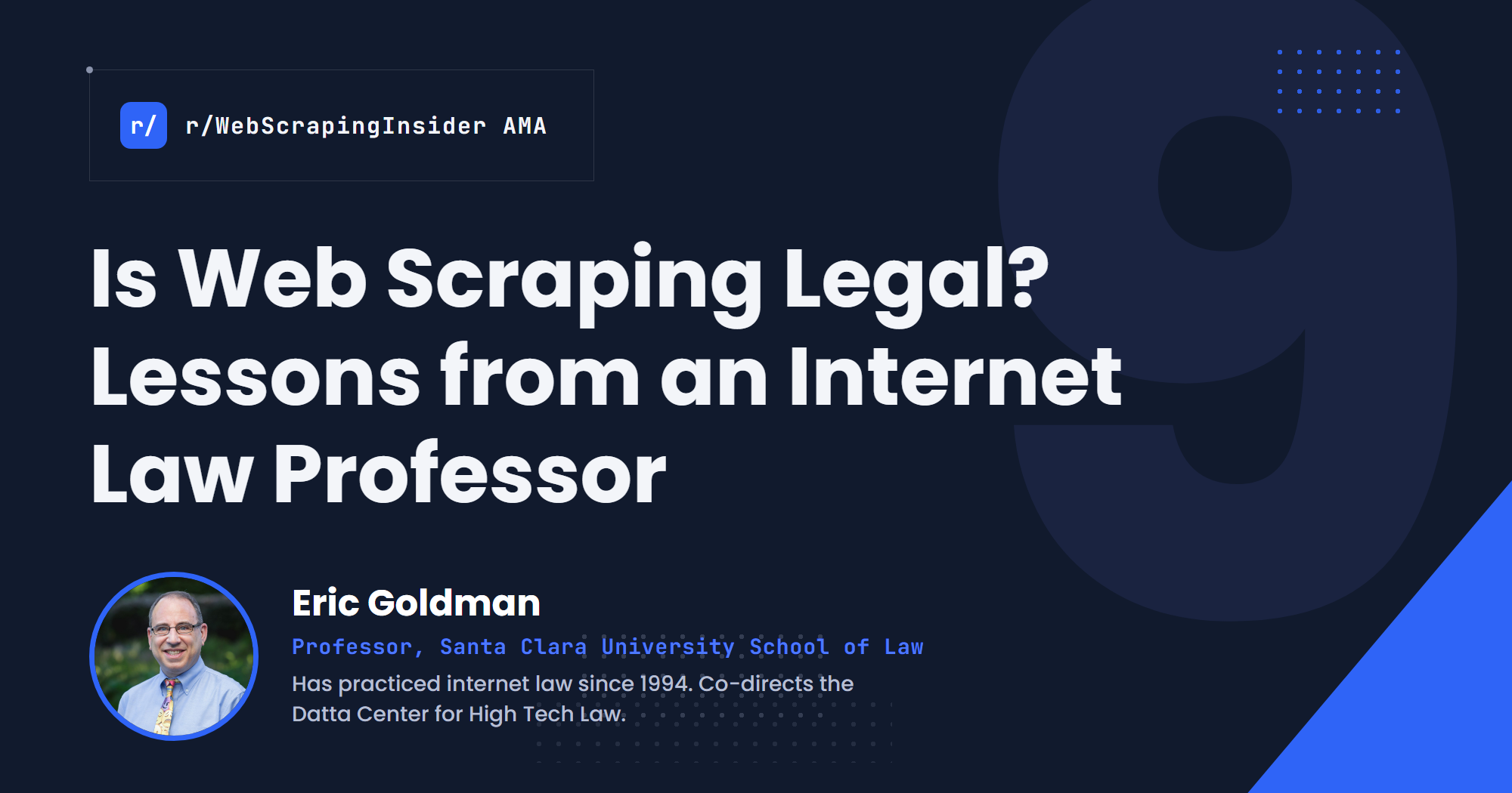 Is Web Scraping Legal? 9 Practical Lessons from Internet Law Professor Eric Goldman