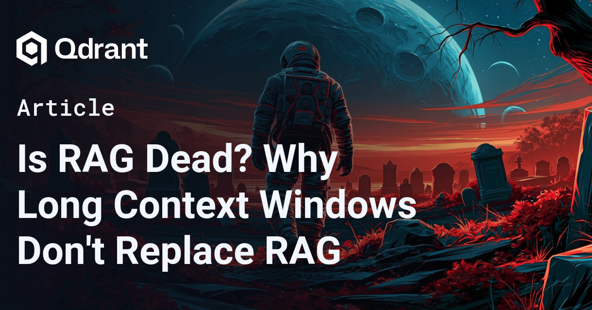 Is RAG Dead? Why Long Context Windows Don't Replace RAG