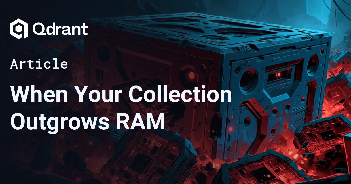 When Your Collection Outgrows RAM