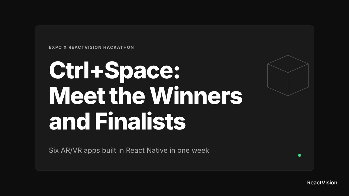 Ctrl+Space: Meet the Winners and Finalists of the Expo x ReactVision Hackathon