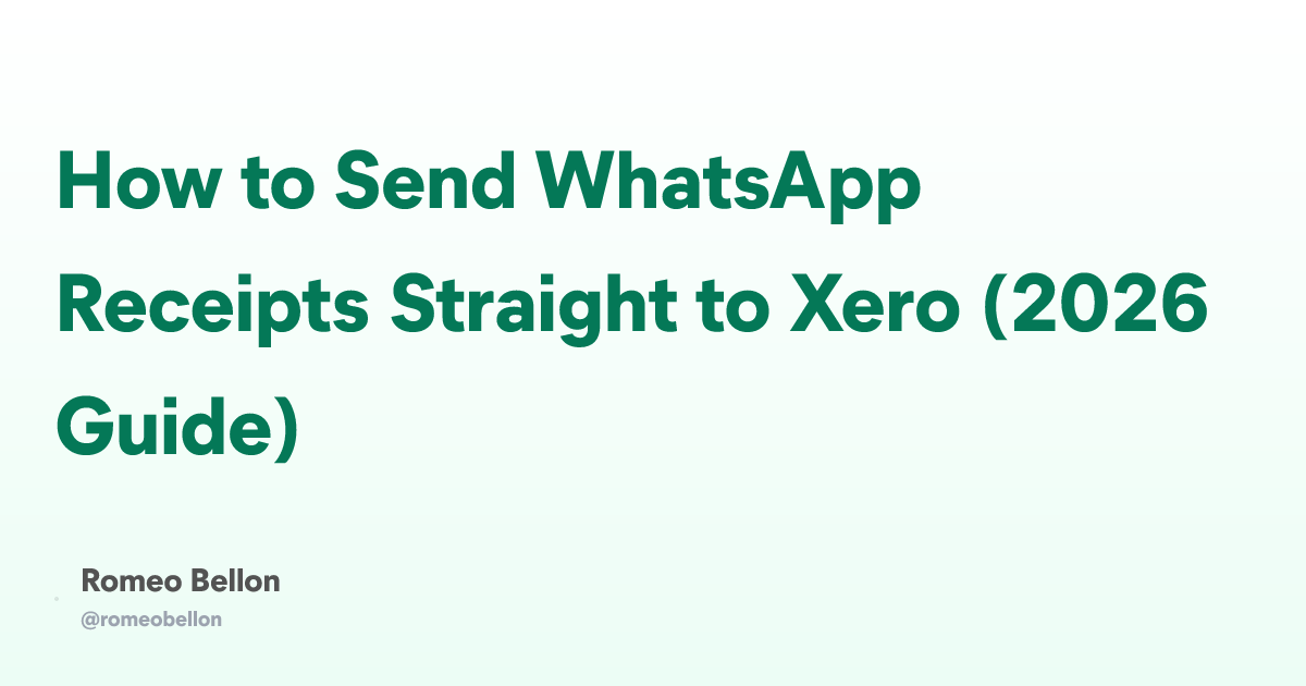How to Send WhatsApp Receipts Straight to Xero (2026 Guide)