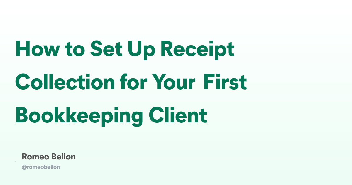 How to Set Up Receipt Collection for Your First Bookkeeping Client