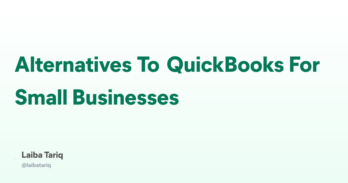 Alternatives To QuickBooks For Small Businesses