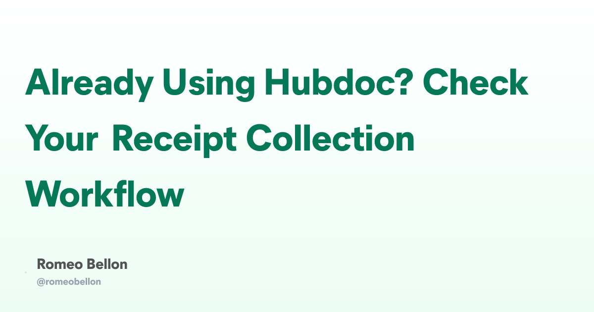 Already Using Hubdoc? Check Your Receipt Collection Workflow