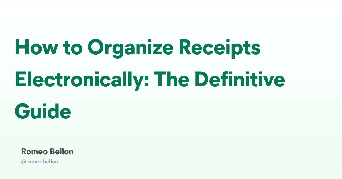 How to Organize Receipts Electronically: The Definitive Guide