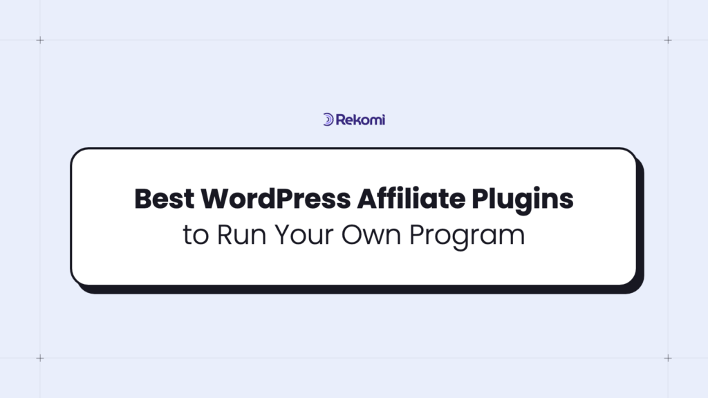 The 6 Best WordPress Affiliate Plugins to Run Your Own Program