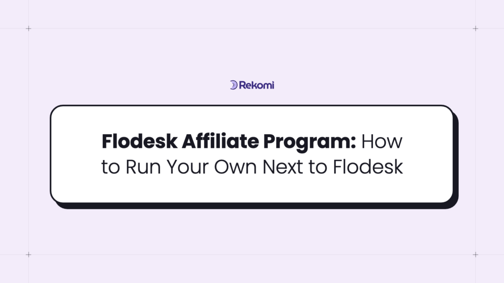 Flodesk Affiliate Program: How to Run Your Own Next to Flodesk