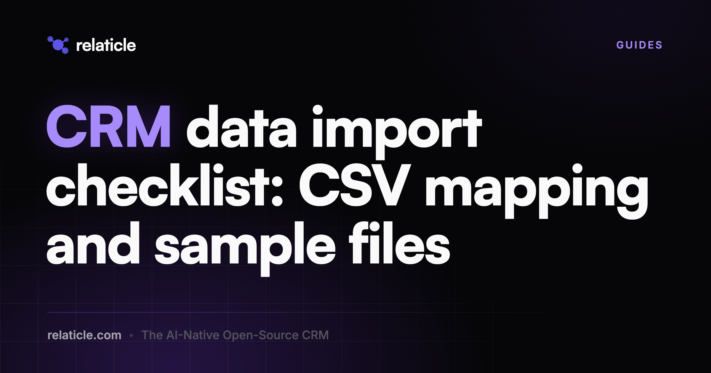 CRM data import checklist: CSV mapping and sample files