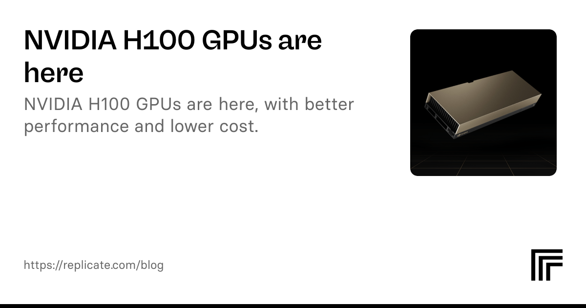 NVIDIA H100 GPUs are here