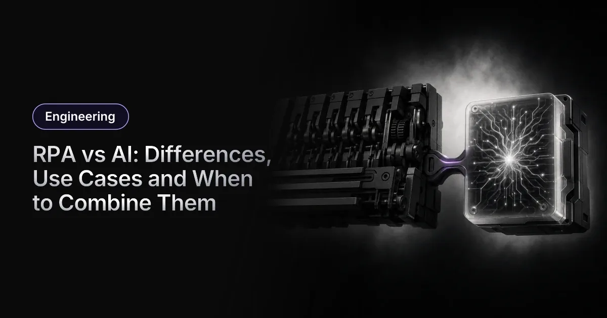 RPA vs AI: Differences, Use Cases and When to Combine Them