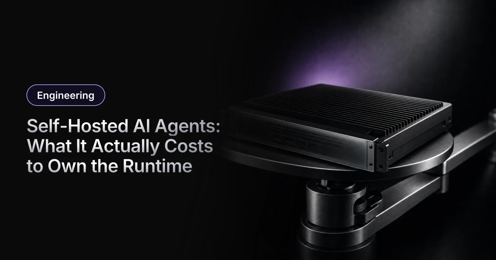 Self-Hosted AI Agents: What It Actually Costs to Own the Runtime