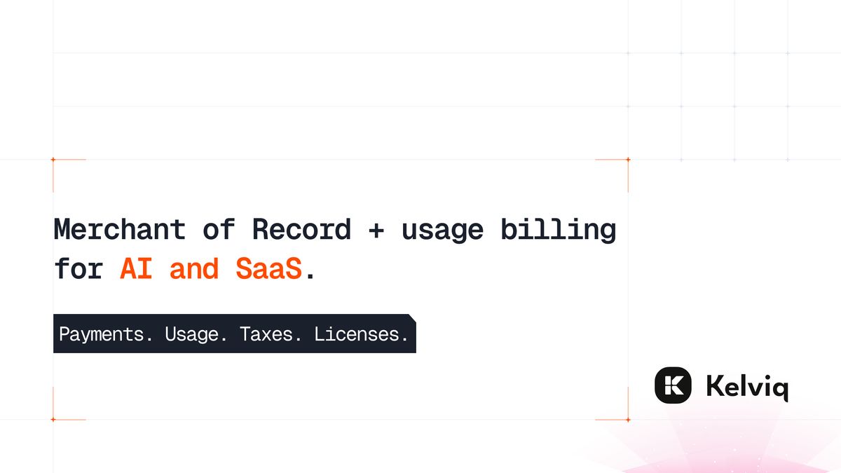 Kelviq: Your All-in-One Merchant of Record Solution for SaaS