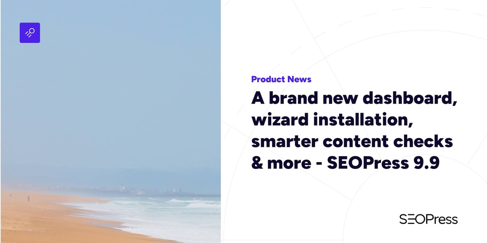 A brand new dashboard, wizard installation, smarter content checks & more