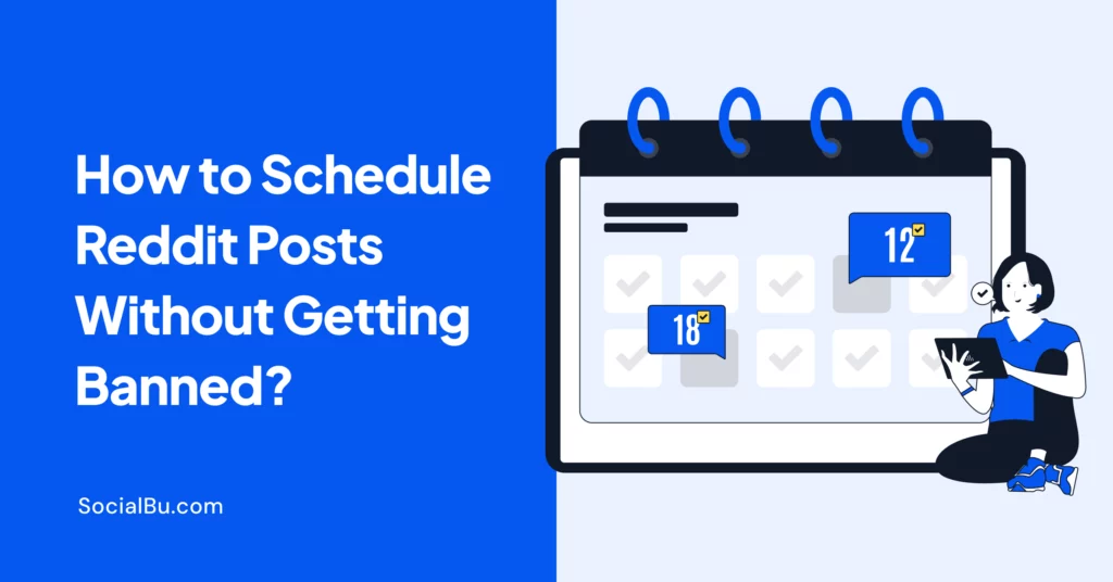 How to Schedule Reddit Posts Without Getting Banned in 2026?