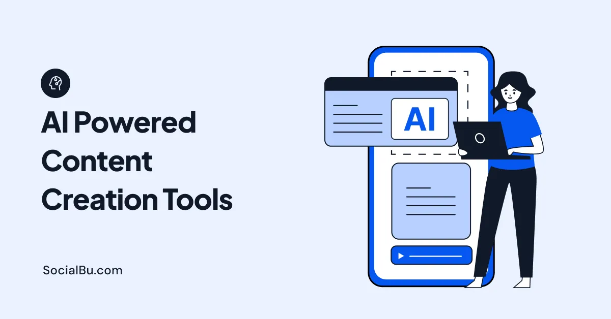 10+ AI-Powered Content Creation Tools For Every Content Creator Needs