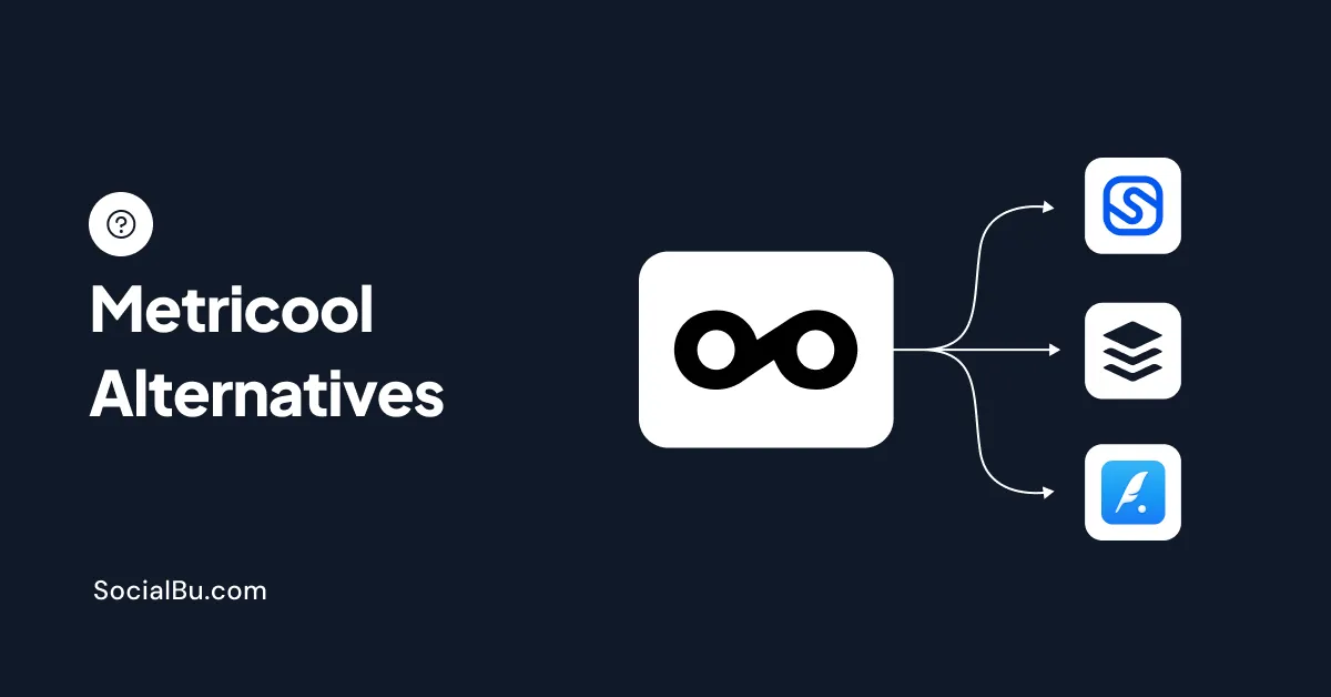 The 7 Best Metricool Alternatives for Social Media Management