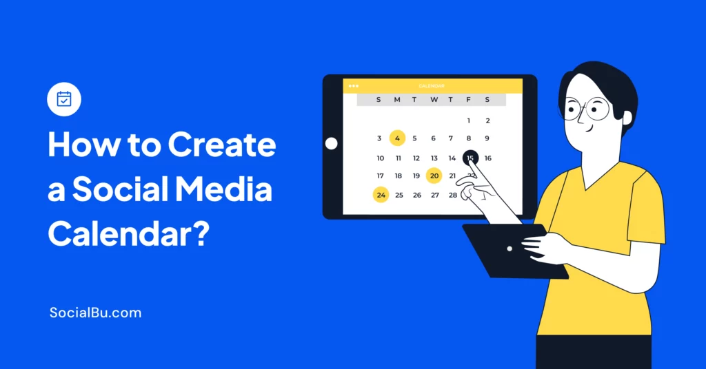Social Media Content Calendar: The Ultimate Guide + Free Template