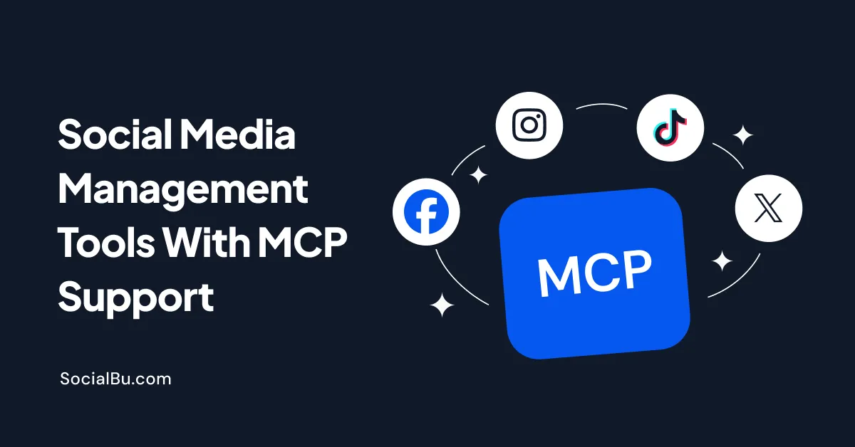 7 Best Social Media Management Tools With MCP Support