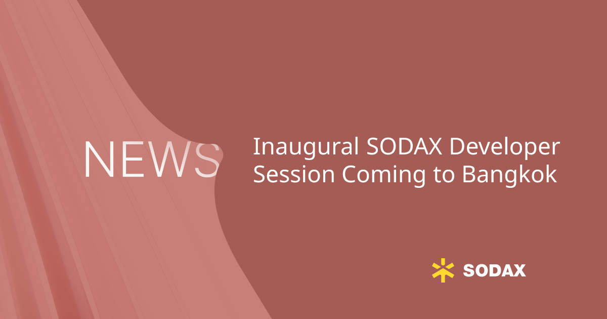 Inaugural SODAX Developer Session Coming to Bangkok