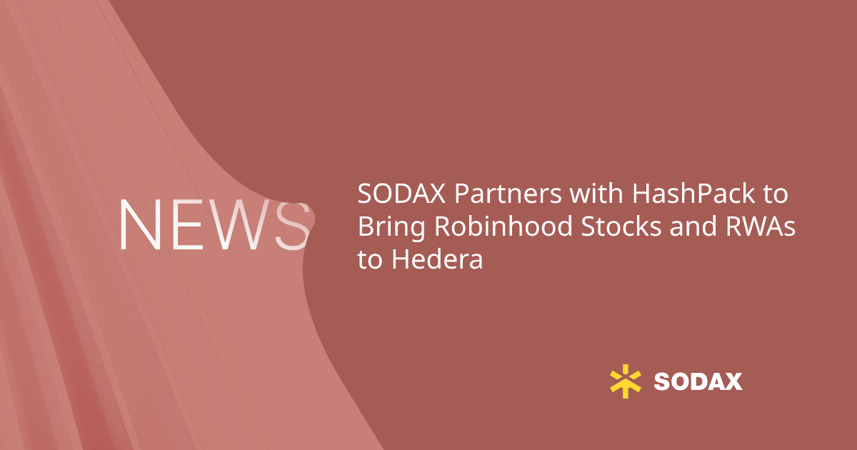 SODAX Partners with HashPack to Bring Robinhood Stocks and RWAs to Hedera