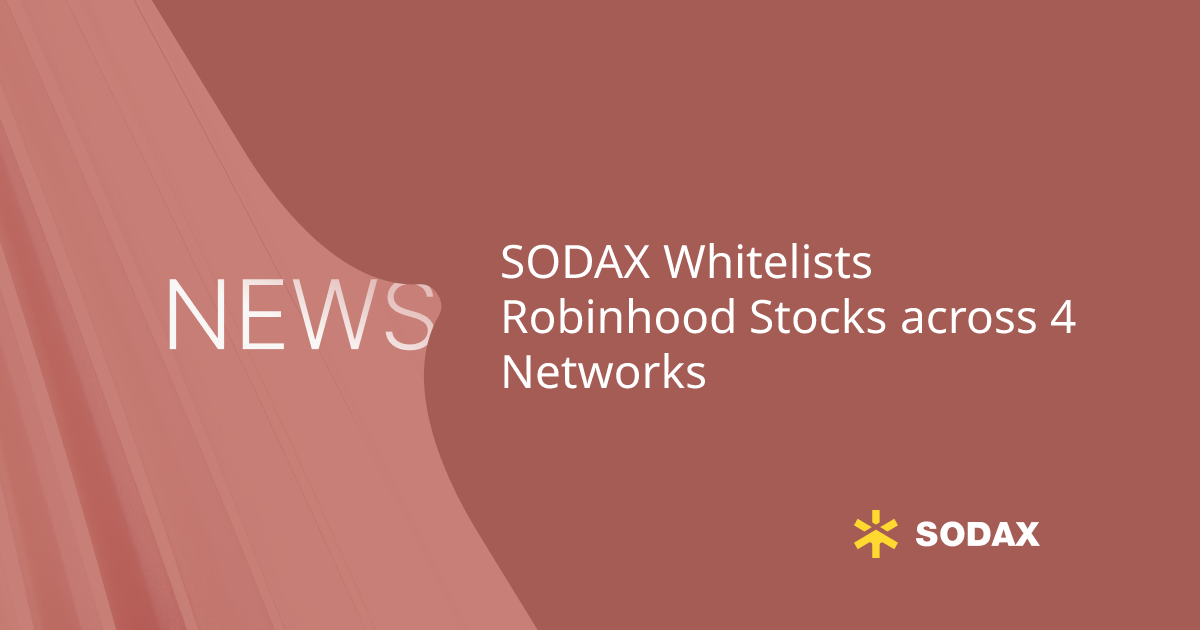 SODAX Whitelists Robinhood Stocks across 4 Networks