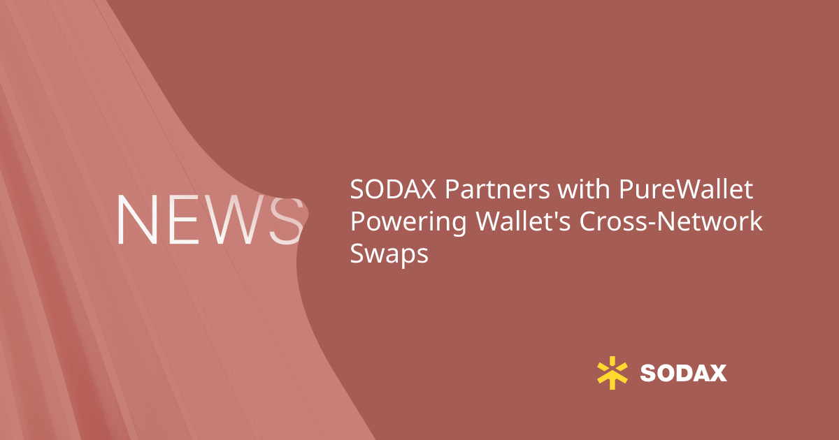 SODAX Partners with PureWallet Powering Wallet's Cross-Network Swaps