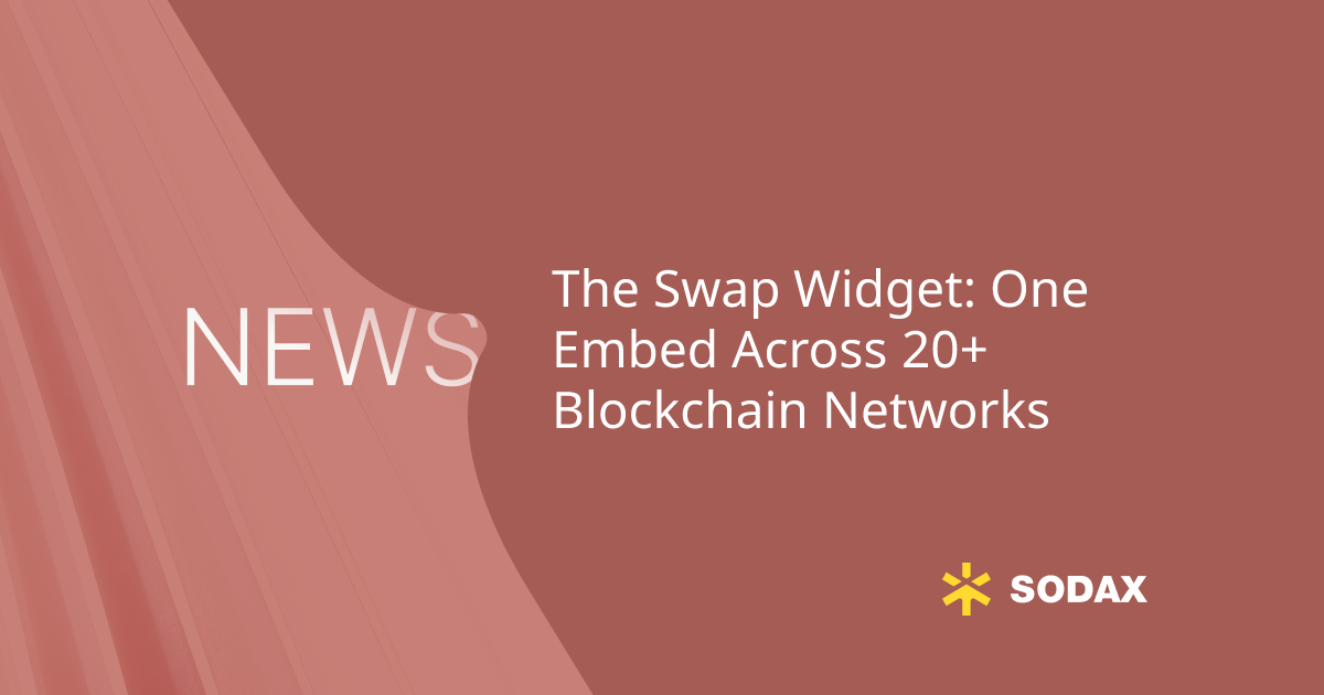 The Swap Widget: One Embed Across 20+ Blockchain Networks