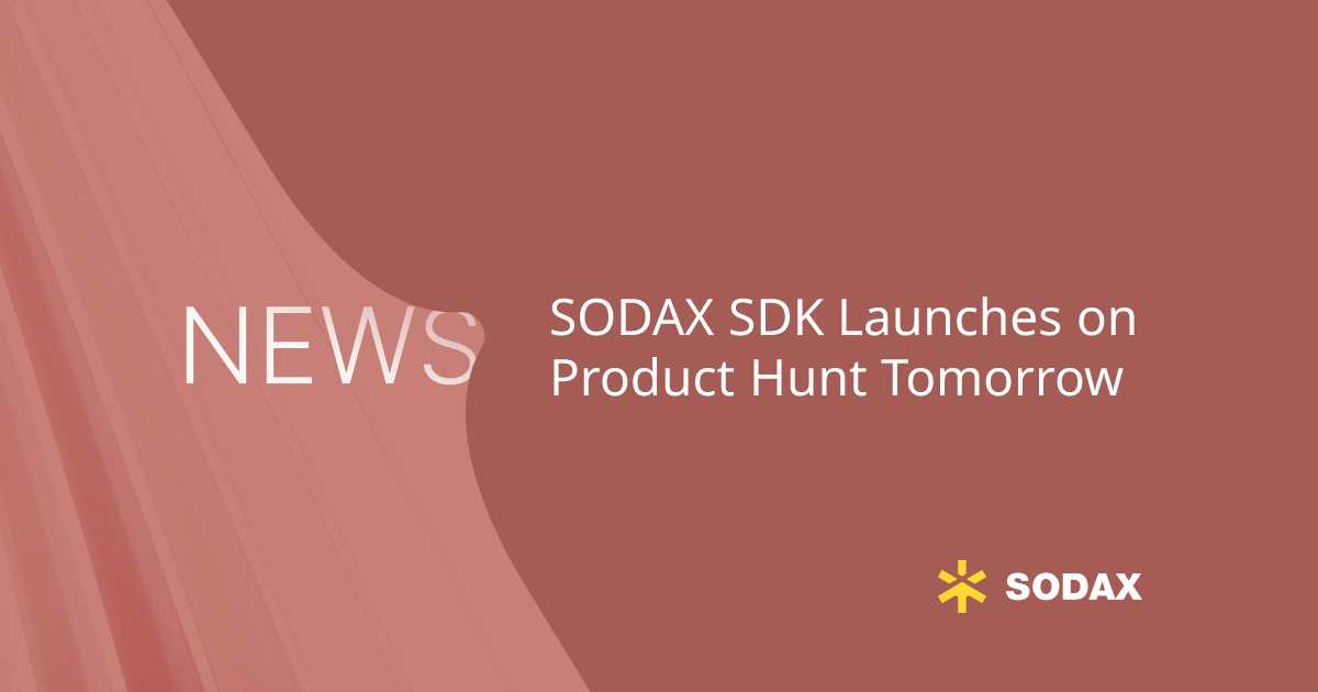 SODAX SDK Launches on Product Hunt Tomorrow