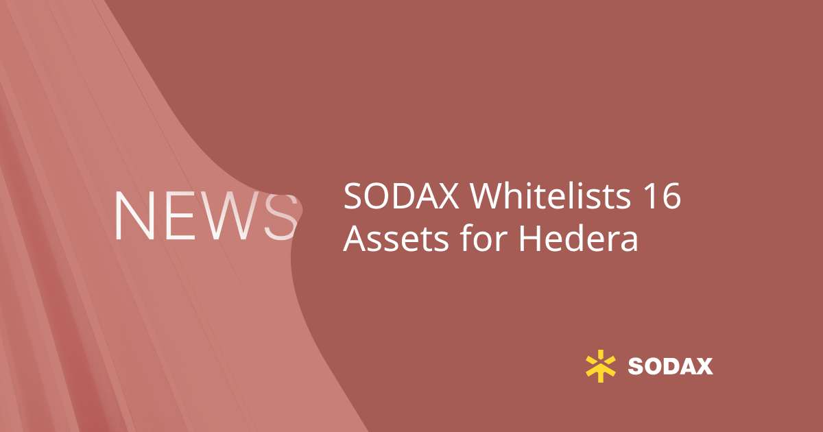 SODAX Whitelists 16 Assets for Hedera