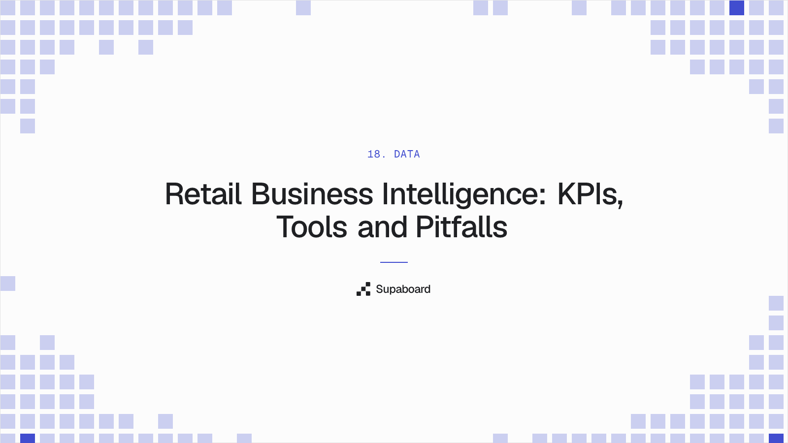Retail Business Intelligence: KPIs, Tools and Pitfalls