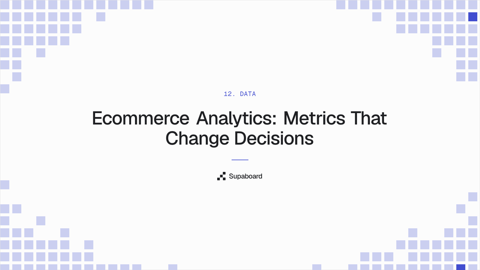 Ecommerce Analytics: Metrics That Change Decisions