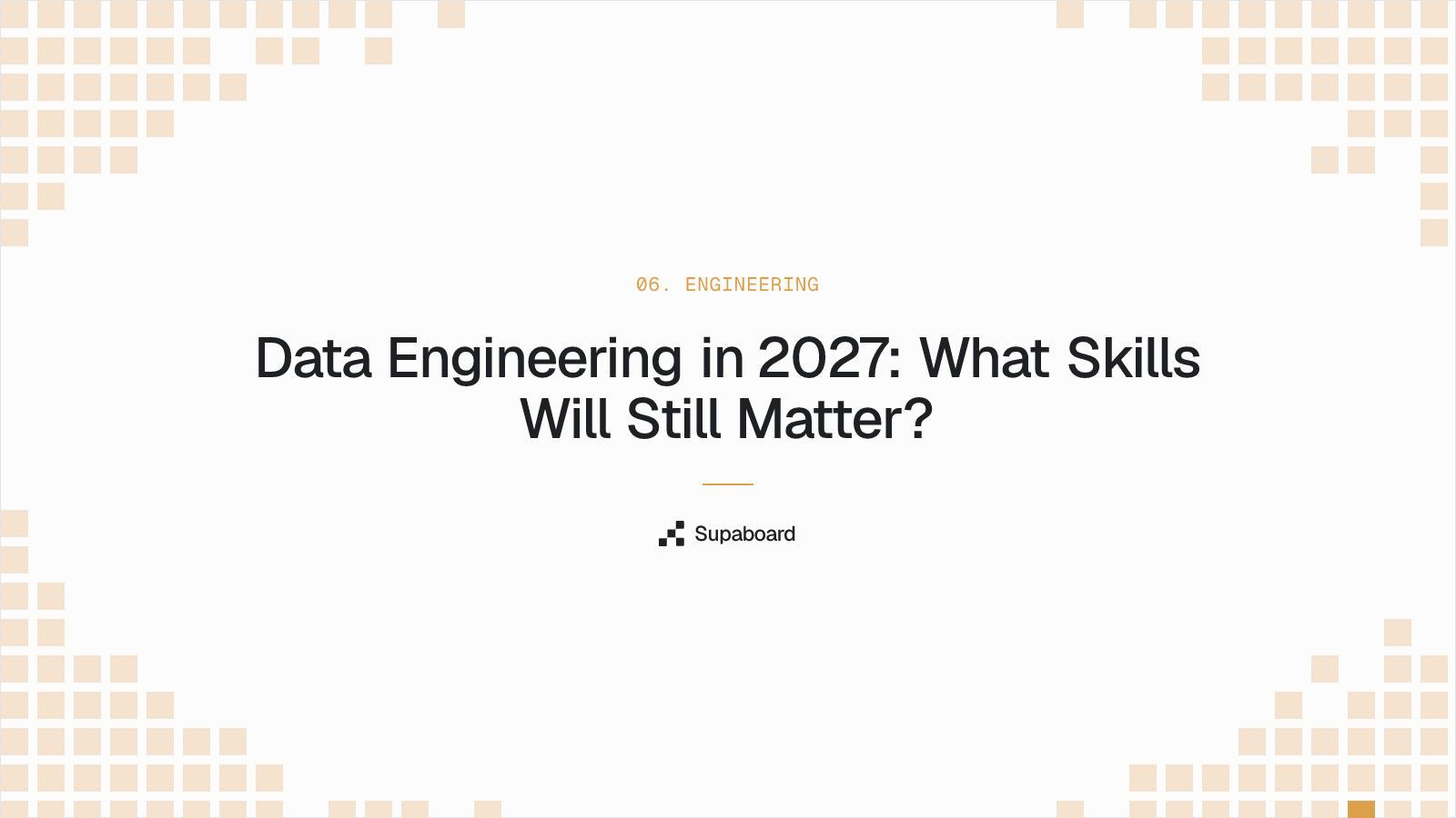 Data Engineering in 2027: What Skills Will Still Matter?
