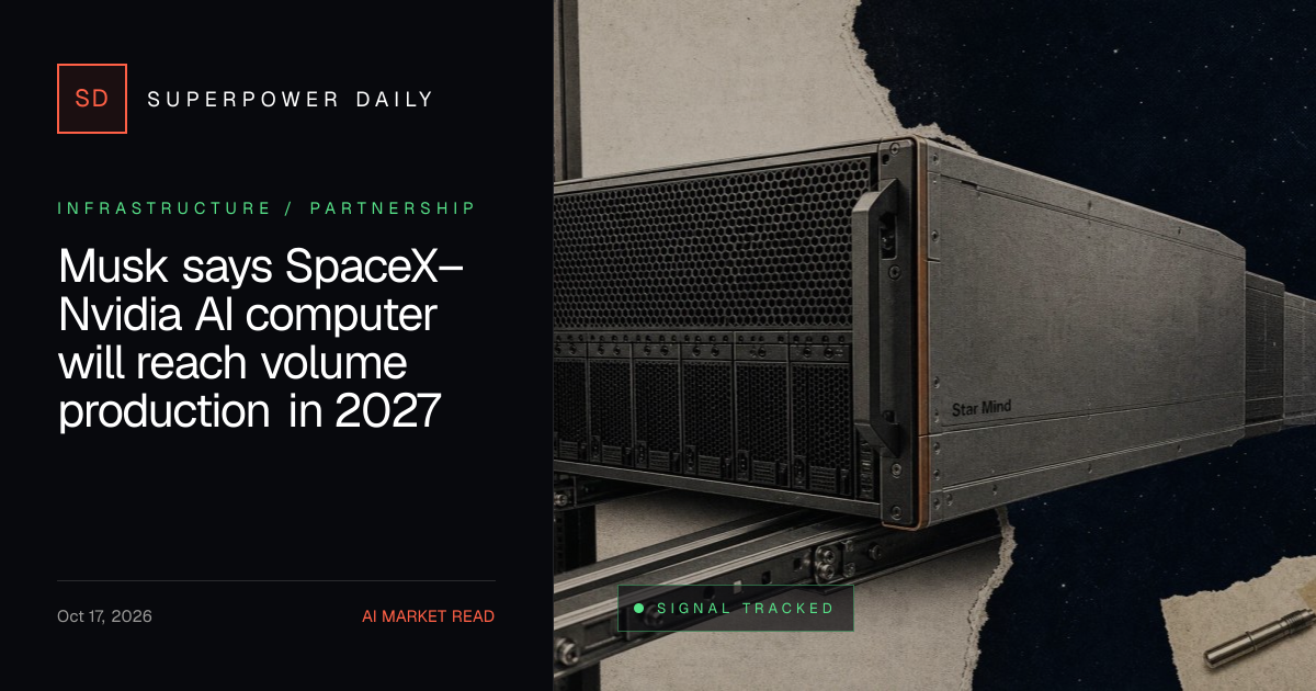 Musk says SpaceX–Nvidia AI computer will reach volume production in 2027
