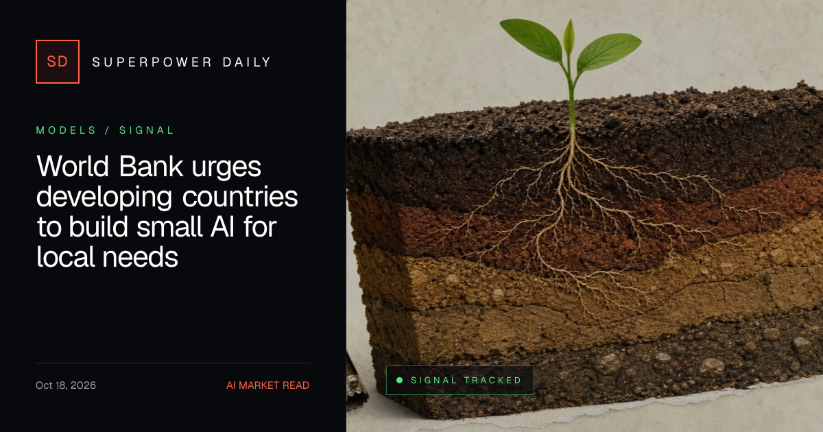 World Bank urges developing countries to build small AI for local needs