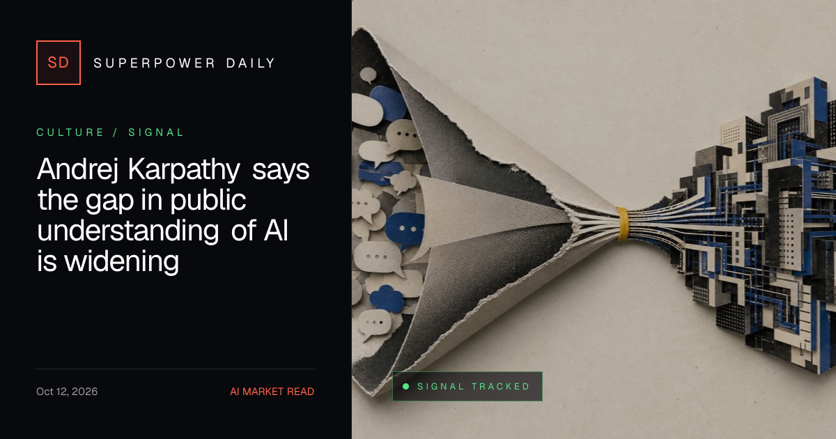 Andrej Karpathy says the gap in public understanding of AI is widening