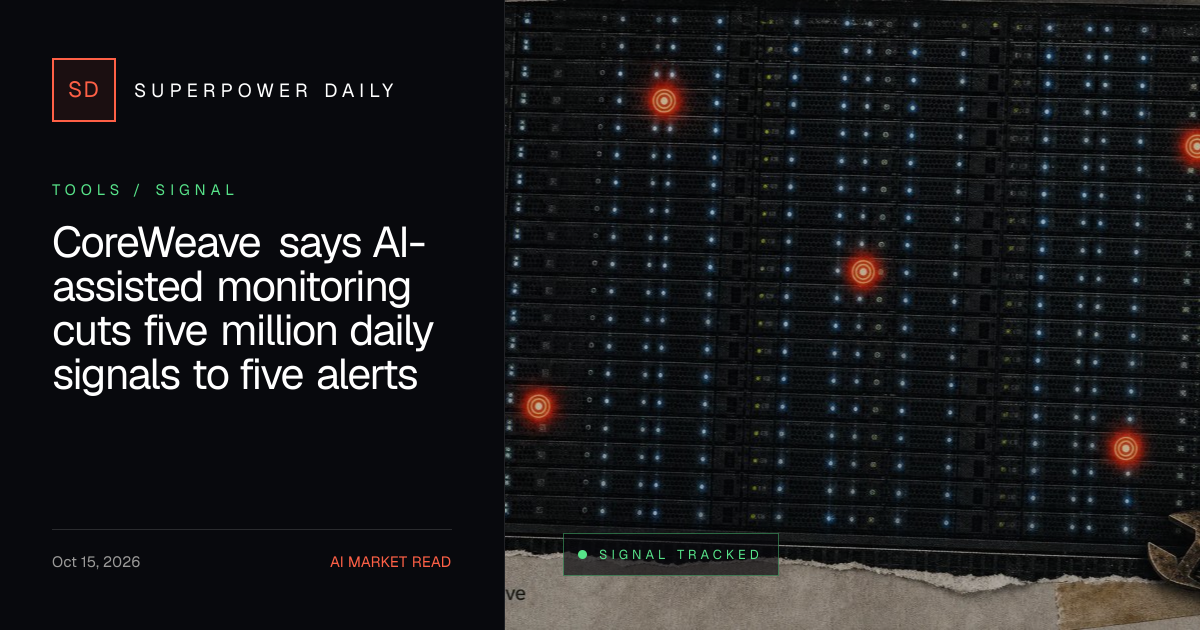 CoreWeave says AI-assisted monitoring cuts five million daily signals to five alerts