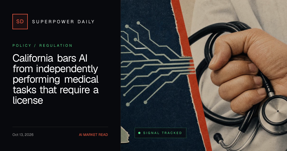 California bars AI from independently performing medical tasks that require a license