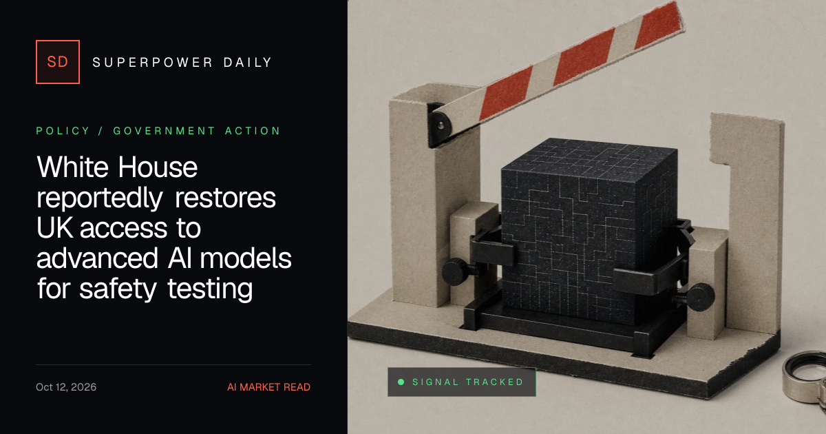 White House reportedly restores UK access to advanced AI models for safety testing