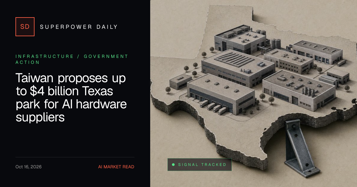Taiwan proposes up to $4 billion Texas park for AI hardware suppliers