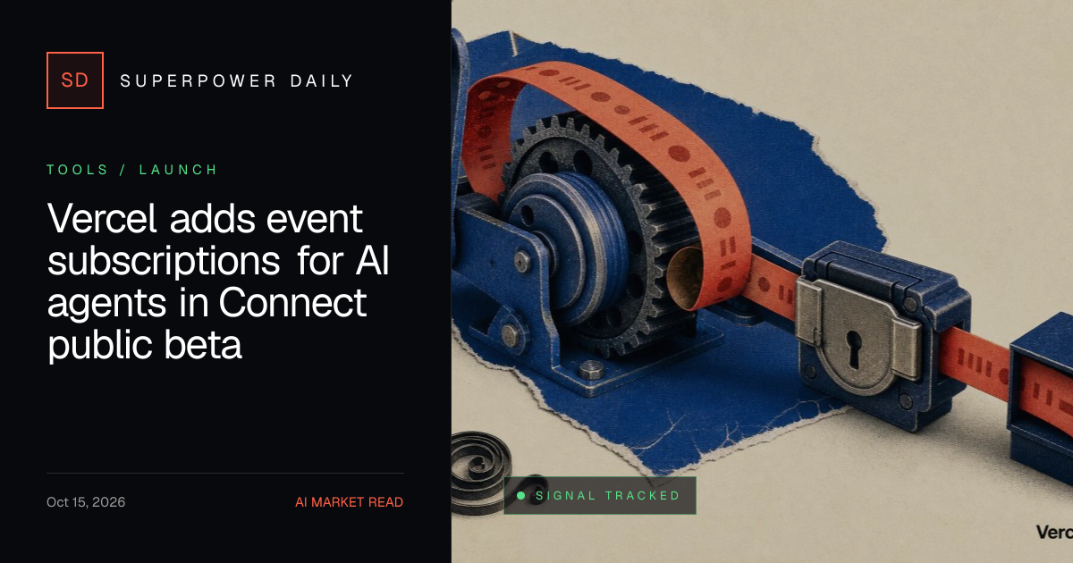 Vercel adds event subscriptions for AI agents in Connect public beta